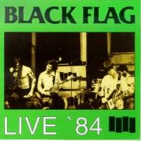 Black Flag : Live 84